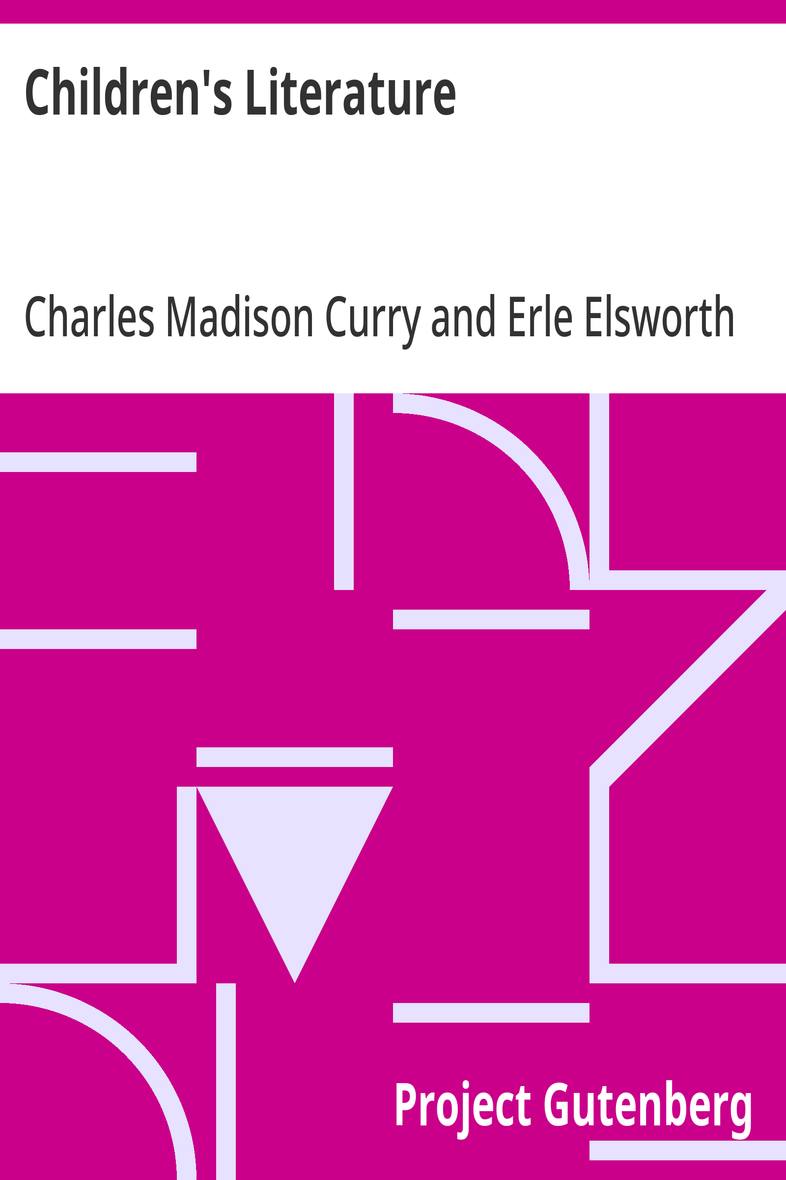 Children's Literature A Textbook of Sources for Teachers and Teacher-Training Cl - Charles Madison C